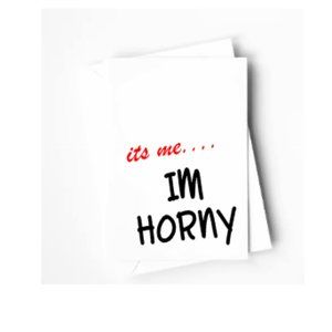Its me I'm Horny Greeting Card Sexy Husband Wife Gift Valentines day